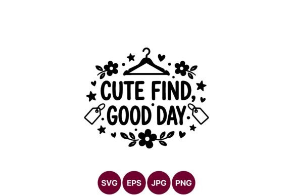 Cute Find Good Day Graphics