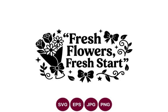 Fresh Flowers Fresh Start Bouquet Bows Graphics