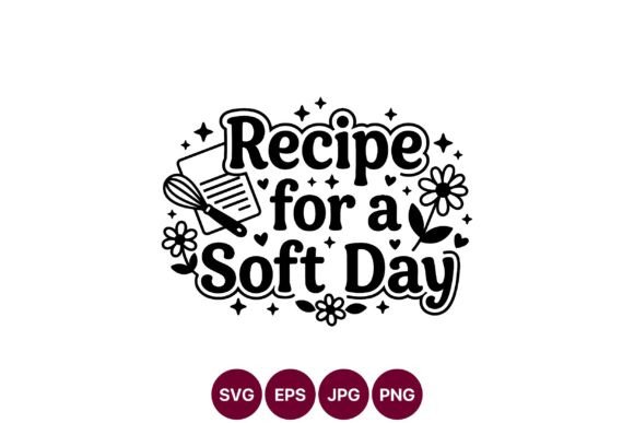 Recipe for a Soft Day Graphics